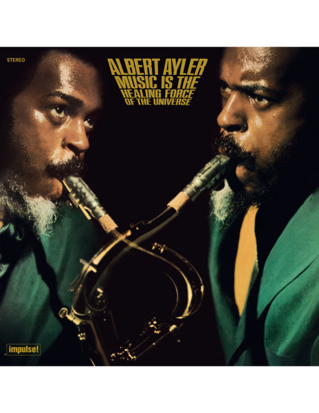 Albert Ayler – Music Is The Healing Force Of The Universe cover