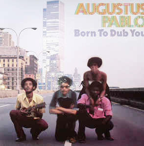Augustus Pablo – Born To Dub You vinyl cover