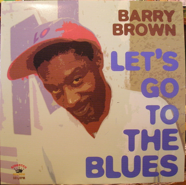 Barry Brown – Let's Go To The Blues vinyl cover