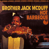 Brother Jack McDuff – Hot Barbeque vinyl cover