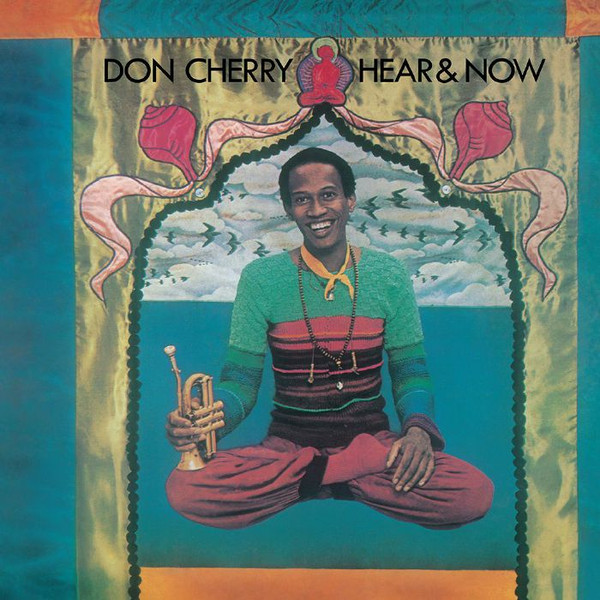 Don Cherry – Hear & Now vinyl cover
