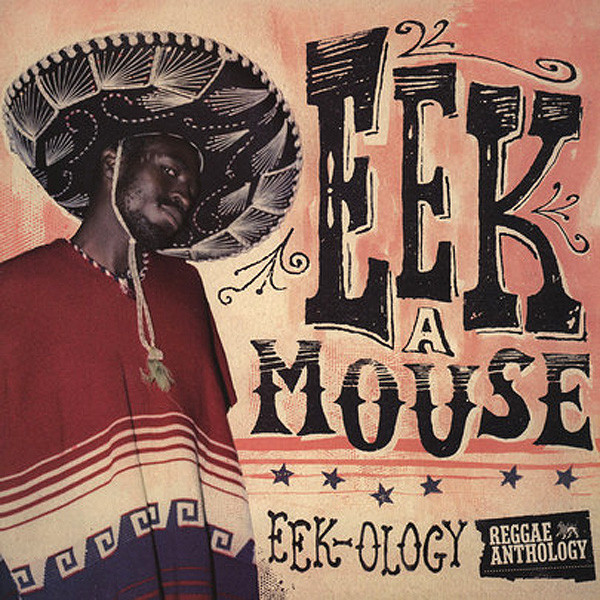 Eek-A-Mouse – Eek-Ology vinyl cover