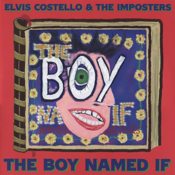 Elvis Costello & The Imposters – The Boy Named If vinyl cover