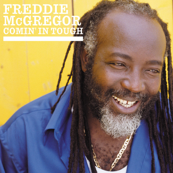 Freddie McGregor – Comin' In Tough cover