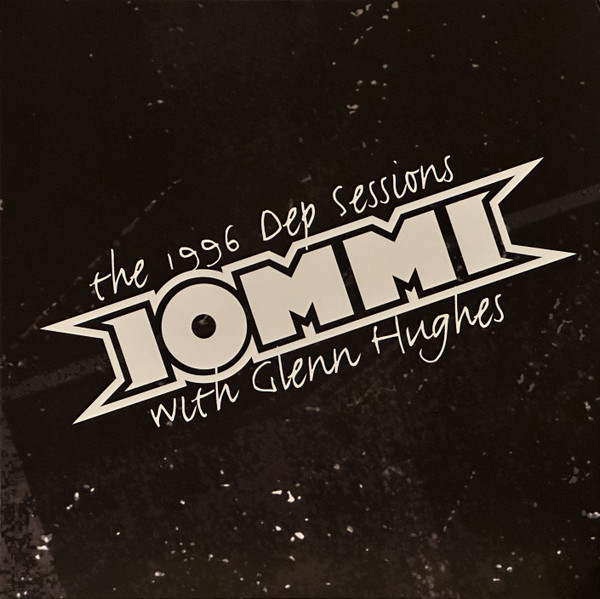 Iommi With Glenn Hughes – The 1996 Dep Sessions vinyl cover