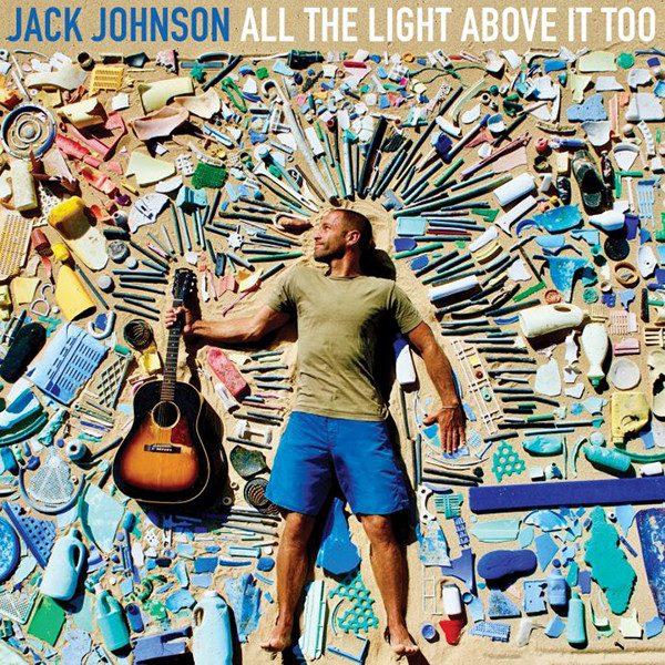 Jack Johnson – All The Light Above It Too cover