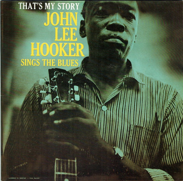 John Lee Hooker – That's My Story John Lee Hooker Sings The Blues vinyl cover