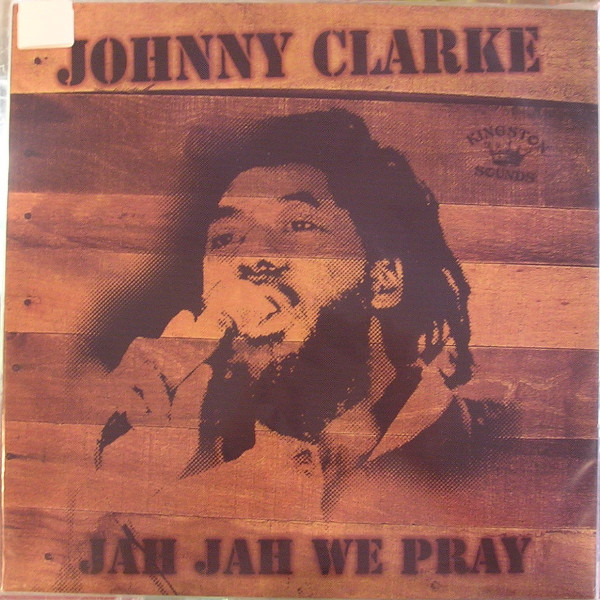 Johnny Clarke – Jah Jah We Pray vinyl cover