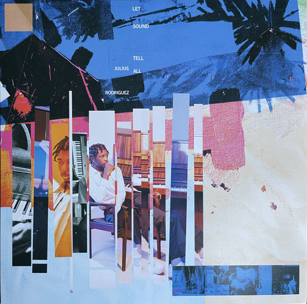 Julius Rodriguez – Let Sound Tell All vinyl cover