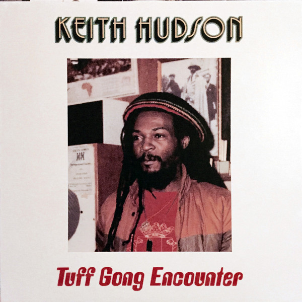 Keith Hudson – Tuff Gong Encounter vinyl cover