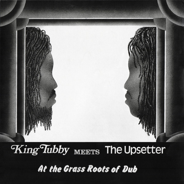 King Tubby Meets The Upsetter – At The Grass Roots Of Dub vinyl cover