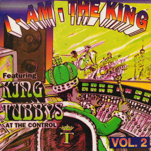King Tubbys – I Am The King Vol. 2 vinyl cover
