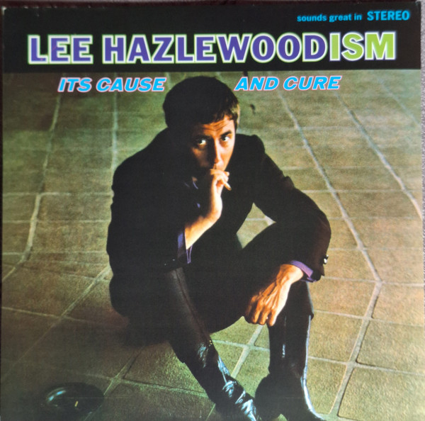 Lee Hazlewood – Lee Hazlewoodism - Its Cause And Cure vinyl cover