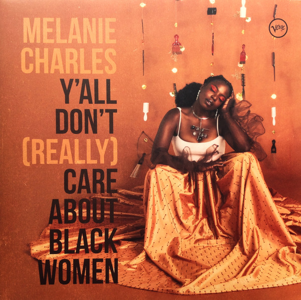 Melanie Charles – Y'all Don't (Really) Care About Black Women vinyl cover