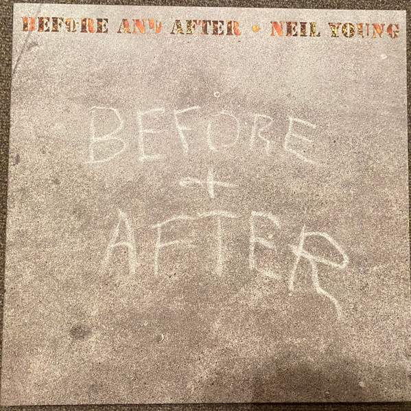 Neil Young – Before And After cover