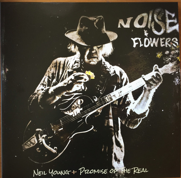 Neil Young + Promise Of The Real – Noise & Flowers cover