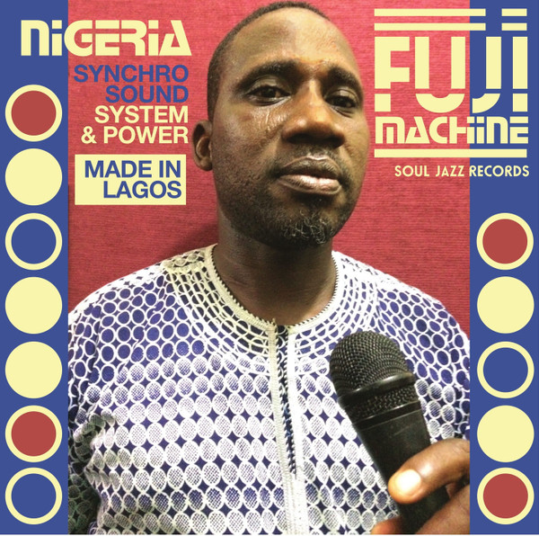 Nigeria Fuji Machine – Synchro Sound System & Power vinyl cover