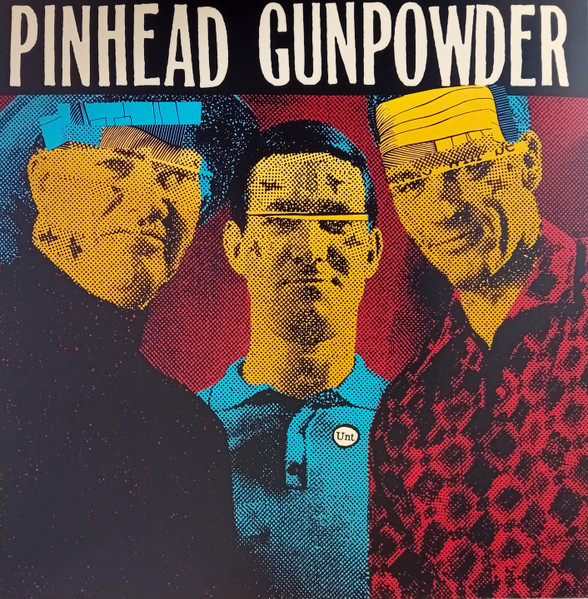 Pinhead Gunpowder – Unt vinyl cover