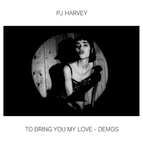 PJ Harvey – To Bring You My Love - Demos vinyl cover