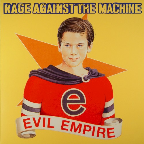 Rage Against The Machine – Evil Empire vinyl cover