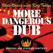 Roots Radics Meets King Tubby's – More Dangerous Dub : Original Dub Classics Chapter 2 vinyl cover