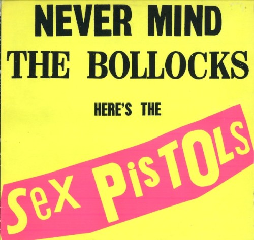 Sex Pistols – Never Mind The Bollocks, Here's The Sex Pistols vinyl cover