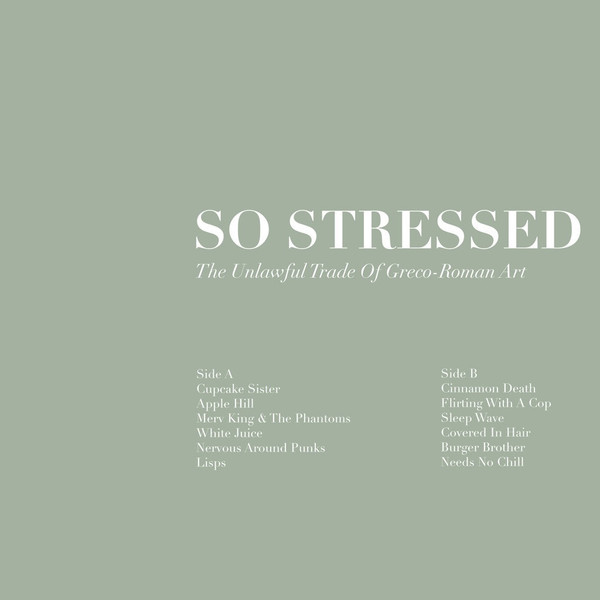 So Stressed – The Unlawful Trade Of Greco-Roman Art vinyl cover