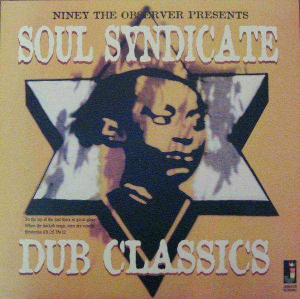 Soul Syndicate – Niney The Observer Presents Soul Syndicate Dub Classics vinyl cover