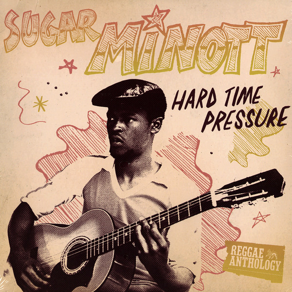 Sugar Minott – Hard Time Pressure cover