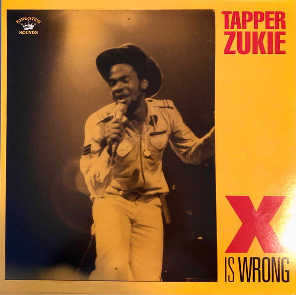 Tapper Zukie – X Is Wrong vinyl cover