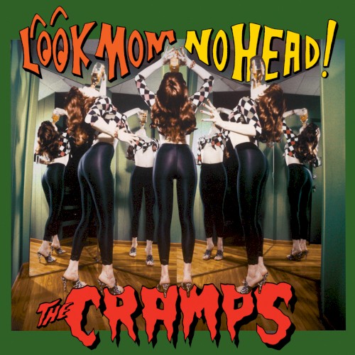 The Cramps – Look Mom No Head! vinyl cover