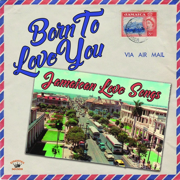 Various Artists – Born to Love You: Jamaican Love Songs vinyl cover