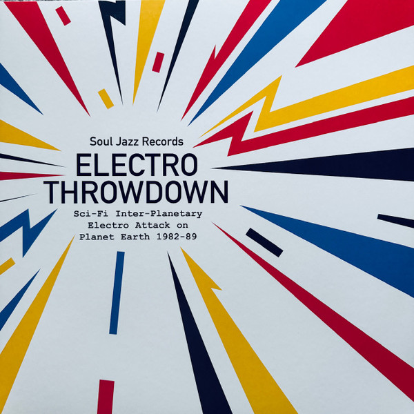 Various Artists – Electro Throwdown (Sci-Fi Inter-Planetary Electro Attack On Planet Earth 1982-89) vinyl cover