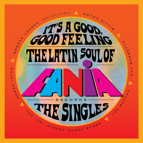Various Artists – It's A Good, Good Feeling (The Latin Soul Of Fania Records: The Singles) vinyl cover