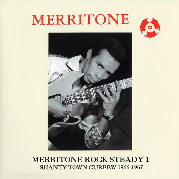 Various Artists – Merritone Rock Steady 1 (Shanty Town Curfew 1966-1967) vinyl cover