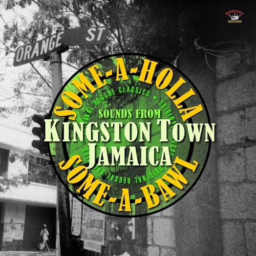Various Artists – Some-A-Holla Some-A-Bawl Sounds From Kingston Town Jamaica vinyl cover