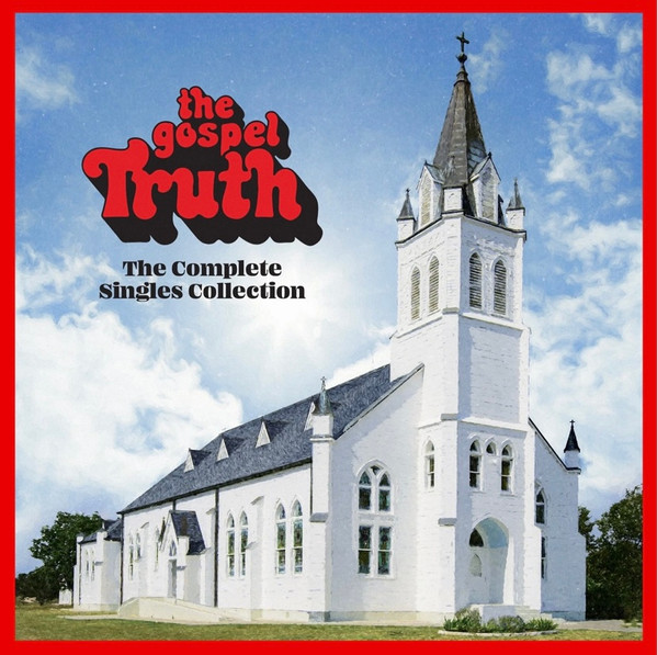 Various Artists – The Gospel Truth (The Complete Singles Collection) cover