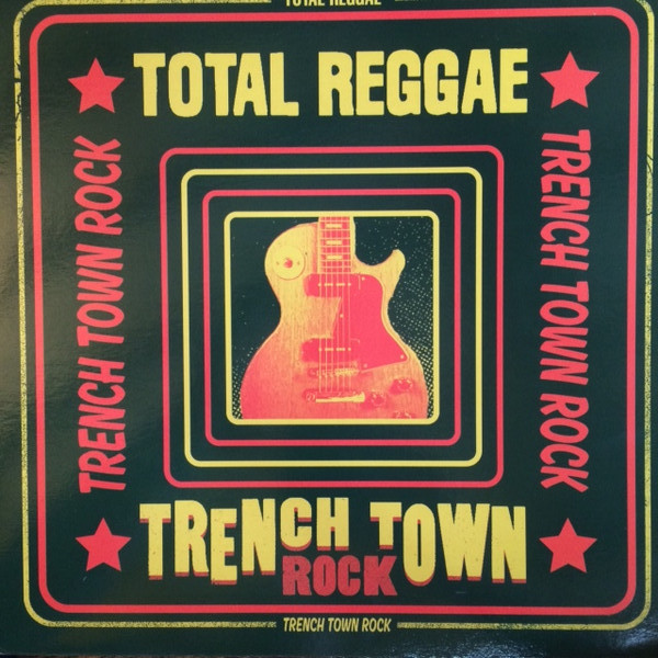 Various Artists – Total Reggae (Trench Town Rock) vinyl cover