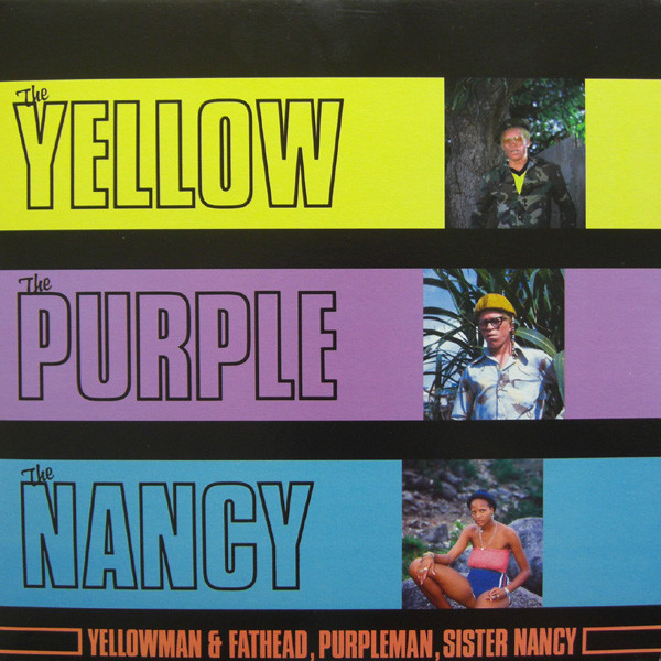 Yellowman & Fathead, Purpleman, Sister Nancy – The Yellow, The Purple And The Nancy vinyl cover